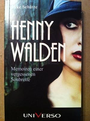 Bild des Verkäufers für Henny Walden : Memoiren einer vergessenen Soubrette zum Verkauf von Versandantiquariat Jena