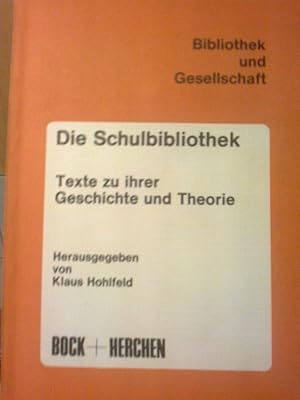 Bild des Verkufers fr Die Schulbibliothek. Texte zu ihrer Geschichte und Theorie zum Verkauf von Versandantiquariat Jena