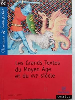 Bild des Verkufers fr Les Grands Textes du Moyen Age et du XVIe sicle. Choix de textes zum Verkauf von Versandantiquariat Jena