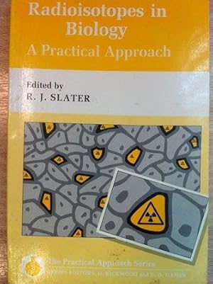 Bild des Verkufers fr Radioisotopes in Biology. A Practical Approach. (The Practical Approach Series). zum Verkauf von Versandantiquariat Jena