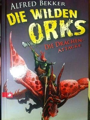 Seller image for Die Drachen-Attacke - Die wilden Orks for sale by Versandantiquariat Jena