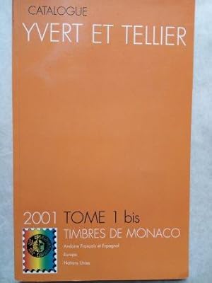 Imagen del vendedor de Yvert & Tellier Catalogue des timbres de Monaco tome 1 bis dition 2001 a la venta por Versandantiquariat Jena