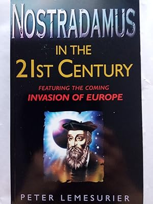 Bild des Verkufers fr Nostradamus In The 21St Century: Featuring the coming invasion of Europe zum Verkauf von Versandantiquariat Jena