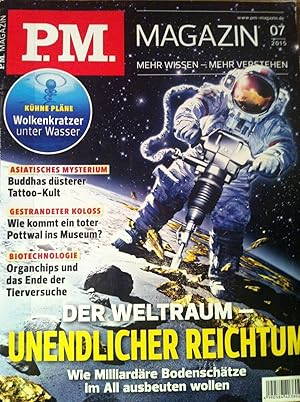 Bild des Verkufers fr P.M. Magazin Ausgabe Juli 7/2015: Der Weltraum - unendlicher Reichtum zum Verkauf von Versandantiquariat Jena