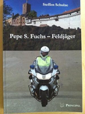 Image du vendeur pour Pepe S. Fuchs - Feldjger mis en vente par Versandantiquariat Jena