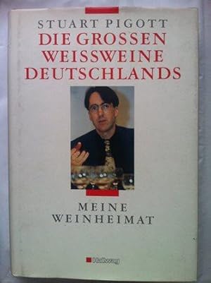 Bild des Verkufers fr Die groen Weissweine Deutschlands zum Verkauf von Versandantiquariat Jena