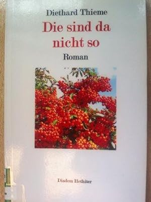 Bild des Verkufers fr Die sind da nicht so. Moritz-Geigenbauer-Erzhlung ; Teil 3 zum Verkauf von Versandantiquariat Jena