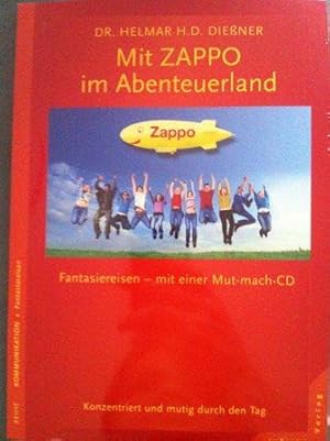 Imagen del vendedor de Mit Zappo im Abenteuerland - Konzentriert und mutig durch den Tag. Fantasiereisen - mit einer Mut-mach-CD a la venta por Versandantiquariat Jena