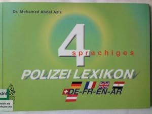 Immagine del venditore per Viersprachiges Polizeilexikon D/F/E/A/phonetisch - Polizeilexikon fr den Alltag und Notfall, rund 5?000 Wrter Deutsch/Franzsisch/Englisch/Arabisch/phonetisch venduto da Versandantiquariat Jena