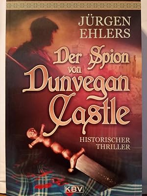 Bild des Verkufers fr Der Spion von Dunvegan Castle zum Verkauf von Versandantiquariat Jena