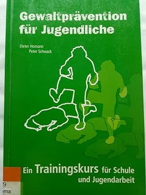 Bild des Verkufers fr Gewaltprvention fr Jugendliche - Ein Trainingskurs fr Schule und Jugendarbeit zum Verkauf von Versandantiquariat Jena