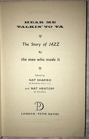 Hear Me Talkin' to Ya. The Story of Jazz by the Men Who Made it