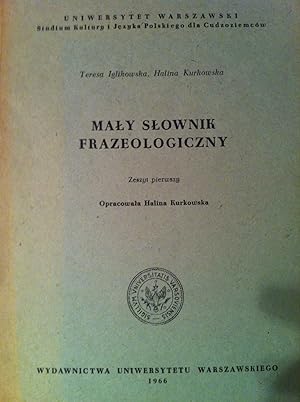 Seller image for Maly Slownik Frazeologiczny. Zesyt pierwszy, Czas, Przestrzen, Ilosc, Liczba, Stopien. for sale by Versandantiquariat Jena