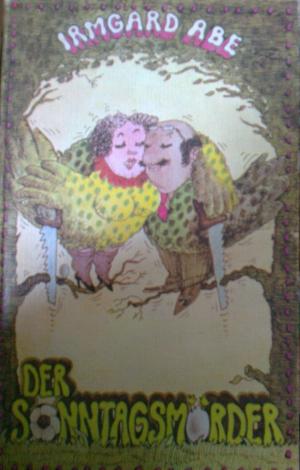 Bild des Verkufers fr Der Sonntagsmrder : Geschichten von Herrn und Frau Weise zum Verkauf von Versandantiquariat Jena