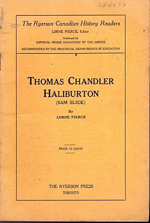 Imagen del vendedor de Thomas Chandler Haliburton (Sam Slick) (Ryerson Canadian History Readers Series) a la venta por Dorley House Books, Inc.