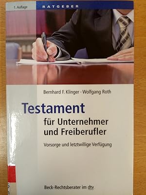 Bild des Verkufers fr Testament fr Unternehmer und Freiberufler - Vorsorge und letztwillige Verfgung zum Verkauf von Versandantiquariat Jena