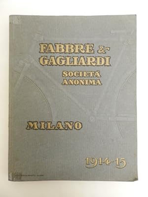 Fabbre & Gagliardi società anonima. 1914-15
