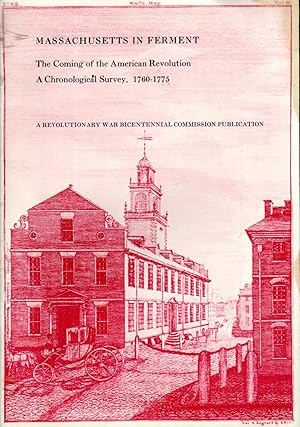 Image du vendeur pour Massachusetts In Ferment The Coming of the American Revolution: A Chronological Survey, 1760-1775 mis en vente par Dorley House Books, Inc.