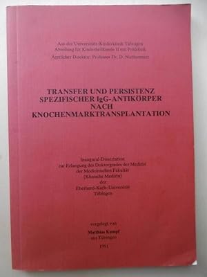 Transfer und Persistenz spezifischer IgG-Antikörper nach Knochenmarktransplantation. (Inaugural-D...