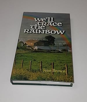 Seller image for We'll Trace the Rainbow for sale by CURIO
