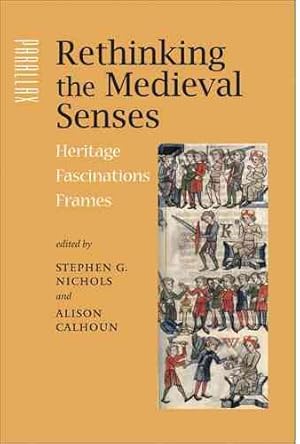 Seller image for Rethinking the Medieval Senses : Heritage, Fascinations, Frames for sale by GreatBookPrices