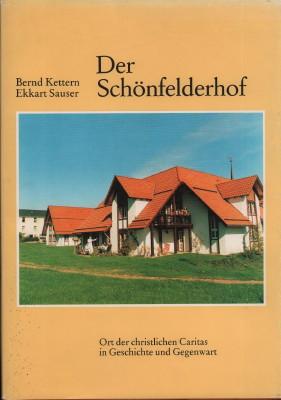 Imagen del vendedor de Der Schnfelderhof. Ort der christlichen Caritas in Geschichte und Gegenwart. a la venta por Antiquariat Jenischek