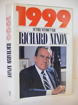 1999: Victory Without War, (Inscribed by Richard Nixon)