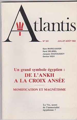 Atlantis n°321. Un grand symbole égyptien : de l'ankh à la croix ansée - Momification et magnétis...