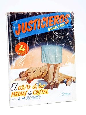 JUSTICIEROS SDAD. LDA. SOCIEDAD LIMITADA 4. EL CASO DE LAS MEDIAS DE CRISTAL (A.M.Rodney), 1950