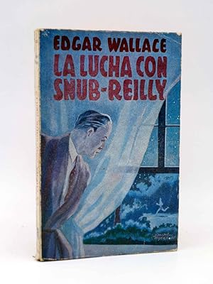 COLECCIÓN AVENTURAS. LA LUCHA CON SNUB REILLY (Edgar Wallace) EPESA, 1946. OFRT
