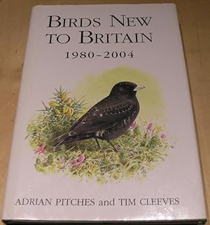 Imagen del vendedor de Birds New to Britain 1980-2004 a la venta por powellbooks Somerset UK.