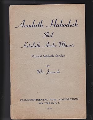 Image du vendeur pour Avodath Hakodesh Shel Kehilath Anshe Maariv: Musical Shabbat Services mis en vente par Meir Turner