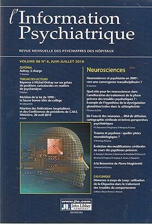 Bild des Verkufers fr L'Information Psychiatrique - Revue mensuelle des Psychiatres des Hpitaux - Volume 86, N 6, Juin-Juillet 2010 - Neurosciences. zum Verkauf von PRISCA