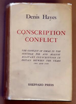 Conscription Conflict: The Conflict of Ideas in the Struggle for and Against Military Conscriptio...