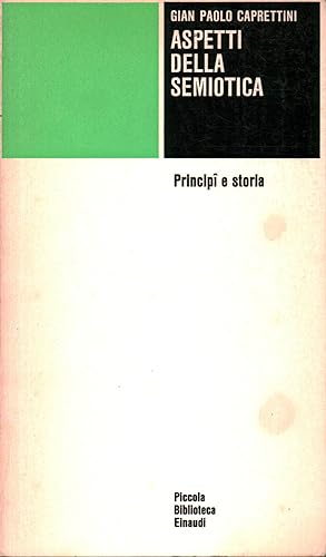 Bild des Verkufers fr Aspetti della semiotica Principi e storia zum Verkauf von Di Mano in Mano Soc. Coop