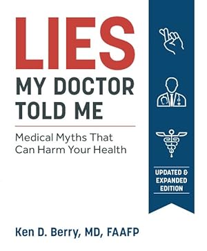 Seller image for Lies My Doctor Told Me : Medical Myths That Can Harm Your Health for sale by GreatBookPrices