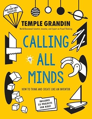 Seller image for Calling All Minds : How to Think and Create Like an Inventor for sale by GreatBookPrices