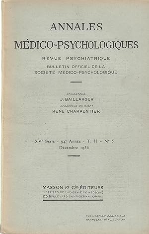 Imagen del vendedor de Annales Mdico-Psychologiques - Revue Psychiatrique - Bulletin Officiel de la Socit Mdico-Psychologique - XV srie - 94 anne - T. II - N 5 - Dcembre 1936 a la venta por PRISCA