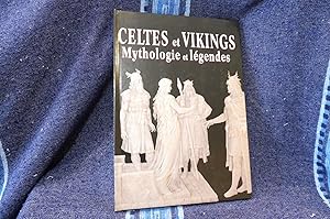 CELTES et VIKINGS Mythologie et légendes