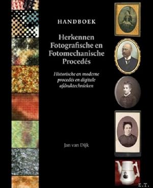 Bild des Verkufers fr Handboek herkennen fotografische proceds. historische en moderne procedes en digitale afdruktechnieken. zum Verkauf von BOOKSELLER  -  ERIK TONEN  BOOKS