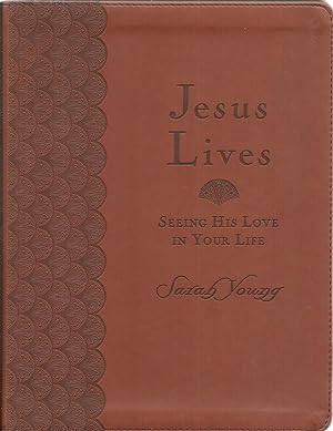 Immagine del venditore per Jesus Lives: Seeing His Love In Your Life venduto da Sabra Books