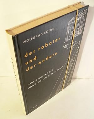 Bild des Verkufers fr Der Roboter und der Andere. Hauptprobleme der industriellen Gesellschaft. Vier Rundfunkvortrge. zum Verkauf von Kunze, Gernot, Versandantiquariat