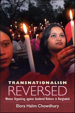 Immagine del venditore per Transnationalism Reversed : Women Organizing Against Gendered Violence in Bangladesh venduto da GreatBookPrices