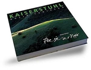 Seller image for Kaiserstuhl Rhein Tuniberg : Poesie der Natur for sale by AHA-BUCH GmbH