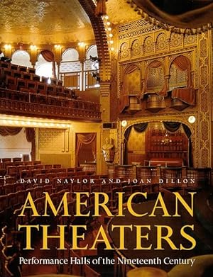 Seller image for American Theaters: Performance Halls of the Nineteenth Century for sale by LEFT COAST BOOKS