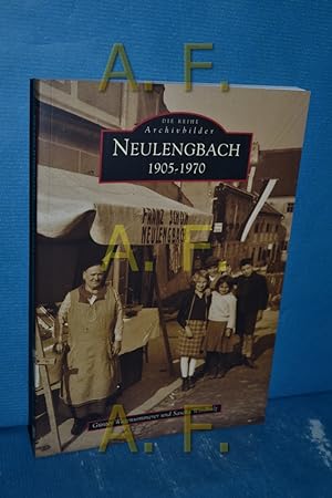 Seller image for Neulengbach : 1905 - 1970 Gnter Wagensommerer und Sascha Windholz / Die Reihe Archivbilder for sale by Antiquarische Fundgrube e.U.