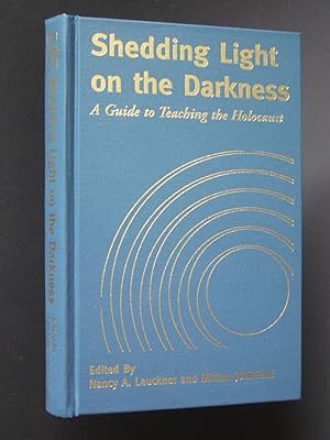 Bild des Verkufers fr Shedding Light on the Darkness: A Guide to Teaching the Holocaust zum Verkauf von Bookworks [MWABA, IOBA]