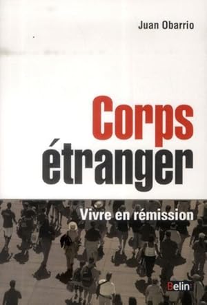 corps étranger ; vivre en remission