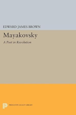 Bild des Verkufers fr Mayakovsky : A Poet in the Revolution zum Verkauf von GreatBookPrices