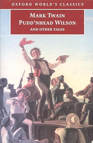 Seller image for Pudd'nhead Wilson ; Those extraordinary twins ; The man that corrupted Hadleyburg [Oxford World's classics]Pudd'nhead Wilson -- Those extraordinary twins -- The man that corrupted Hadleyburg. for sale by Joseph Valles - Books